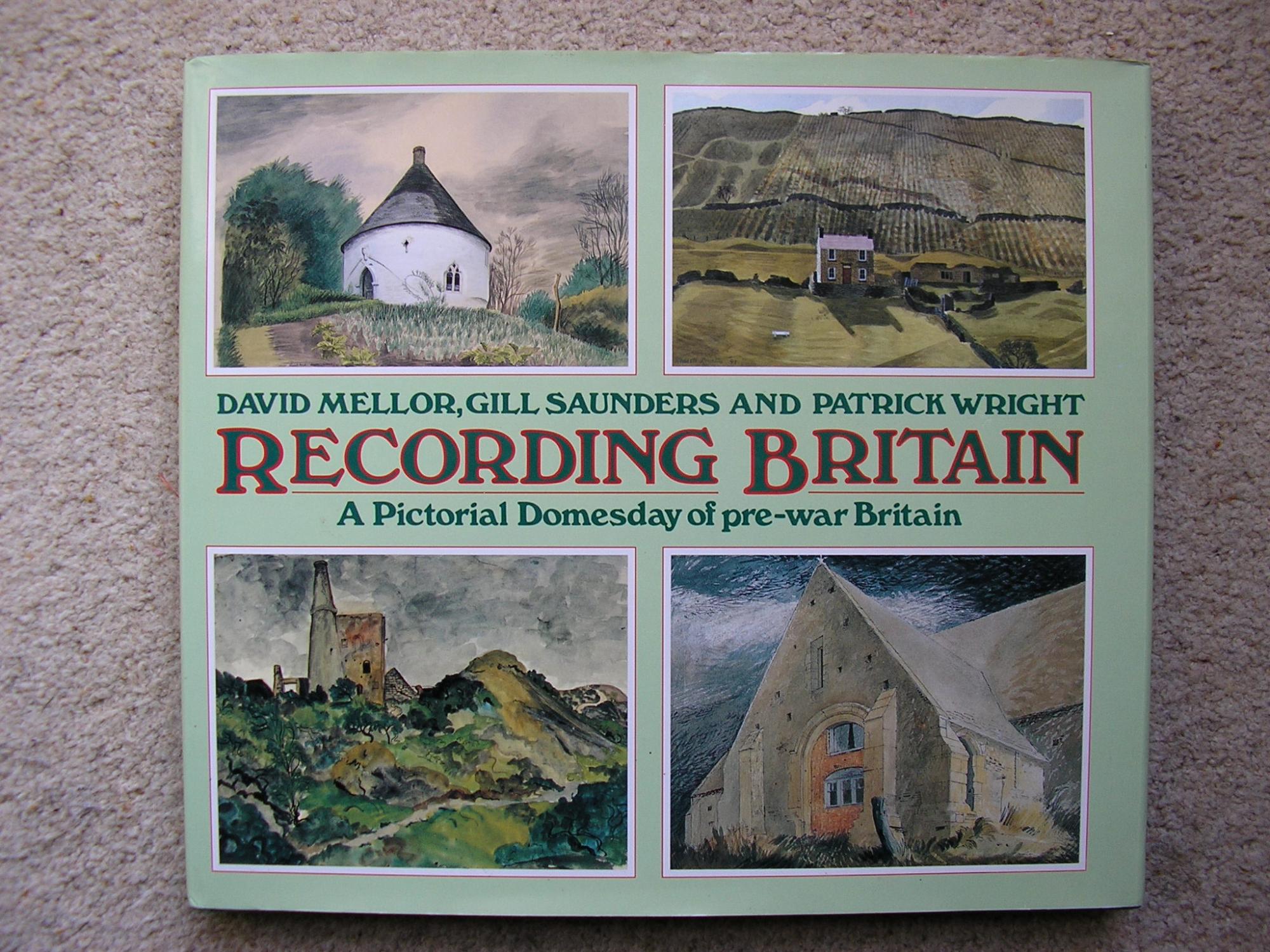 Recording Britain, A Pictorial Domesday of prewar Britain. by David