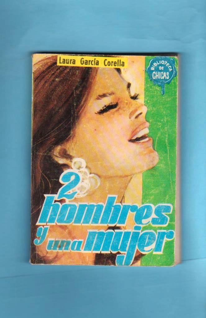 DOS HOMBRES Y UNA MUJER. (Biblioteca de chicas). [2 hombres y una mujer