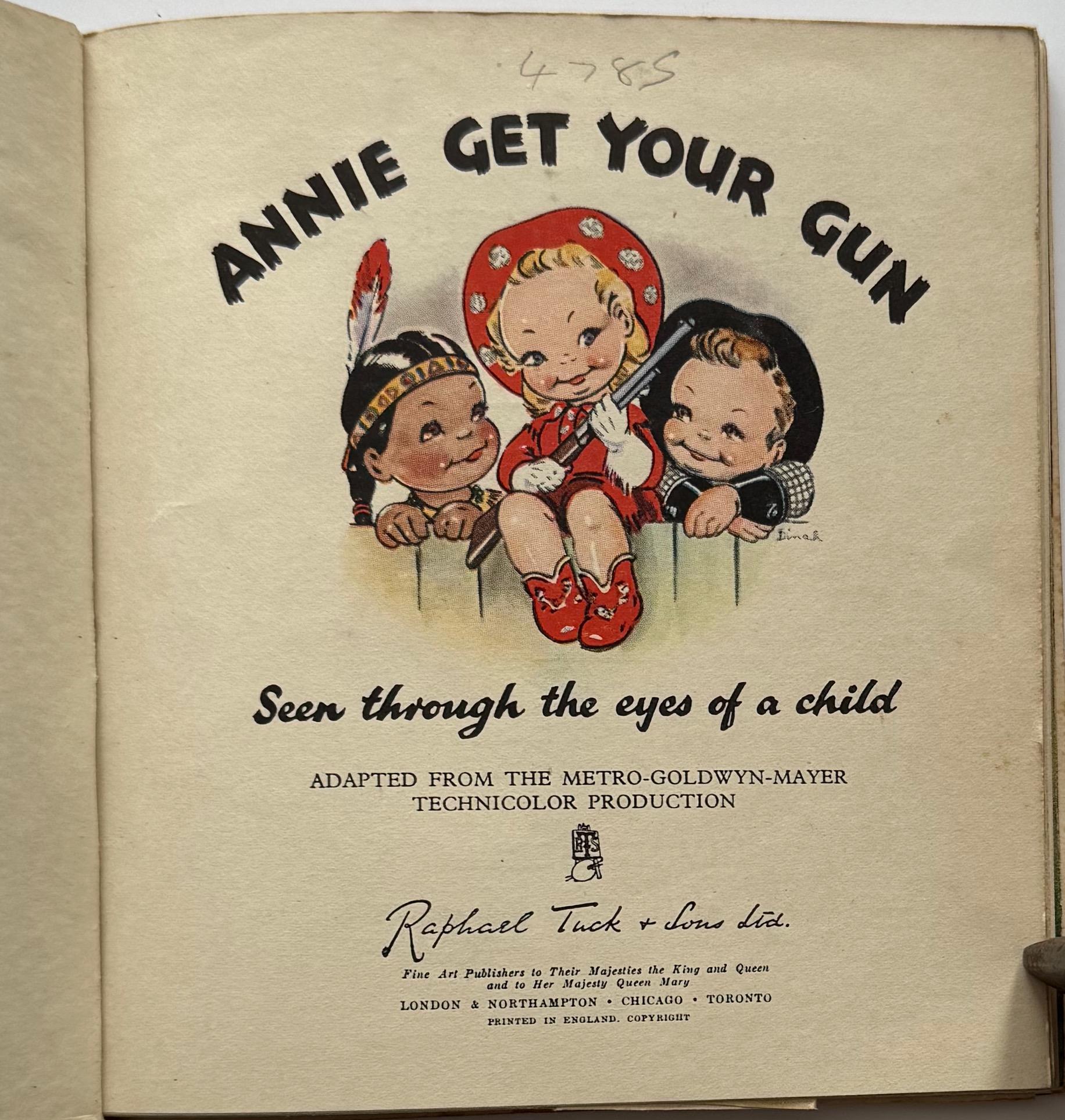 Annie Get Your Gun Seen Through The Eyes Of A Child AdaptedFrom The Metro - Goldyn - Mayer Technicolor Production. UNFOXED COPY anonymous [Assez bon]