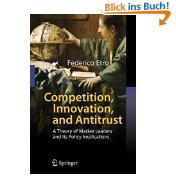 Competition, Innovation, and Antitrust: A Theory of Market Leaders and Its Policy Implications (Gebundene Ausgabe) - Federico Etro