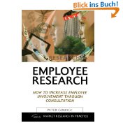 Employee Research: How to Increase Employee Involvement Through Consultation . - Peter Goudge