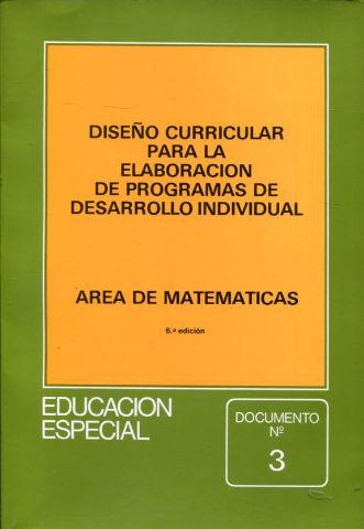 DISEÑO CURRICULAR PARA LA ELABORACION DE PROGRAMAS DE DESARROLLO INDIVIDUAL. AREA DE MATEMATICAS.