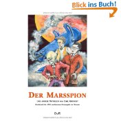 Der Marsspion und andere Novellen. Nachdruck der 1908 erschienenen Erstausgabe im Neusatz - Carl Grunert