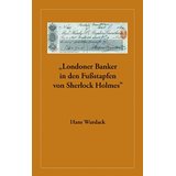 Londoner Banker in den Fußstapfen von Sherlock Holmes - Hans Wurdack