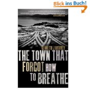 Town That Forgot How to Breathe, the - Kenneth J. Harvey