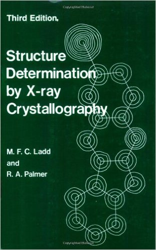 Structure Determination by X-Ray Crystallography - Rex A. Palmer and Mark F. C. Ladd