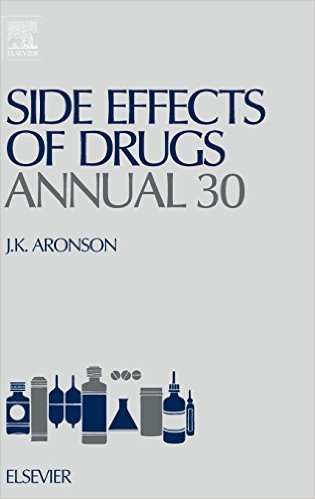 Side Effects of Drugs Annual 30, Volume 30: A worldwide yearly survey of new data and trends in adverse drug reactions (Side Effects of Drugs Annual: A Worldwide Yearly Survey of New Data) - Jeffrey K. Aronson MA DPhil MBChB FRCP FBPharmacolS FFPM(Hon)