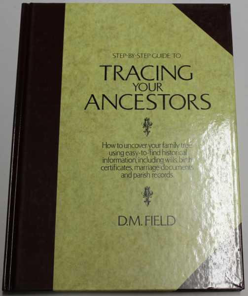 Tracing Your Ancestors - Field, D.M.