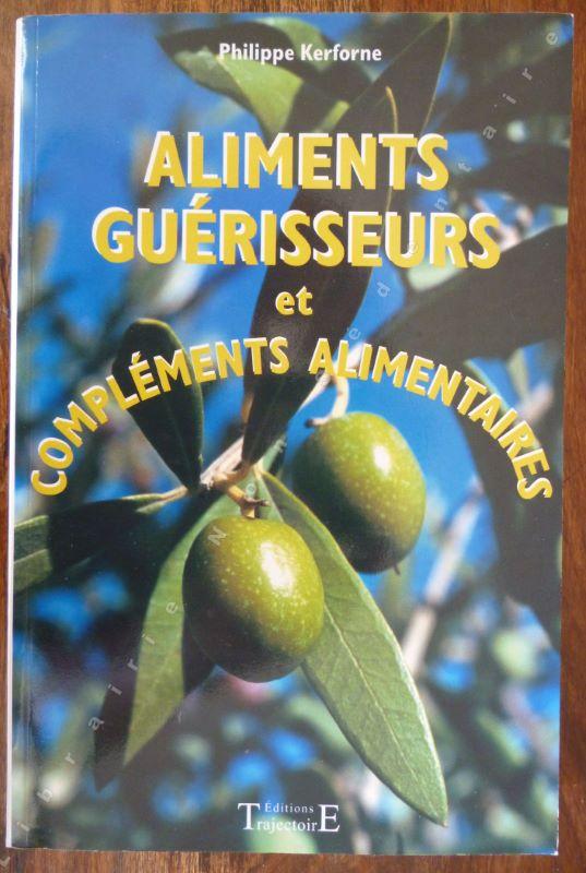 Aliments guérisseurs et Compléments alimentaires - Kerforne Philippe