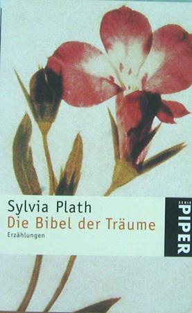 Die Bibel der Träume. Erzählungen. - Plath, Sylvia