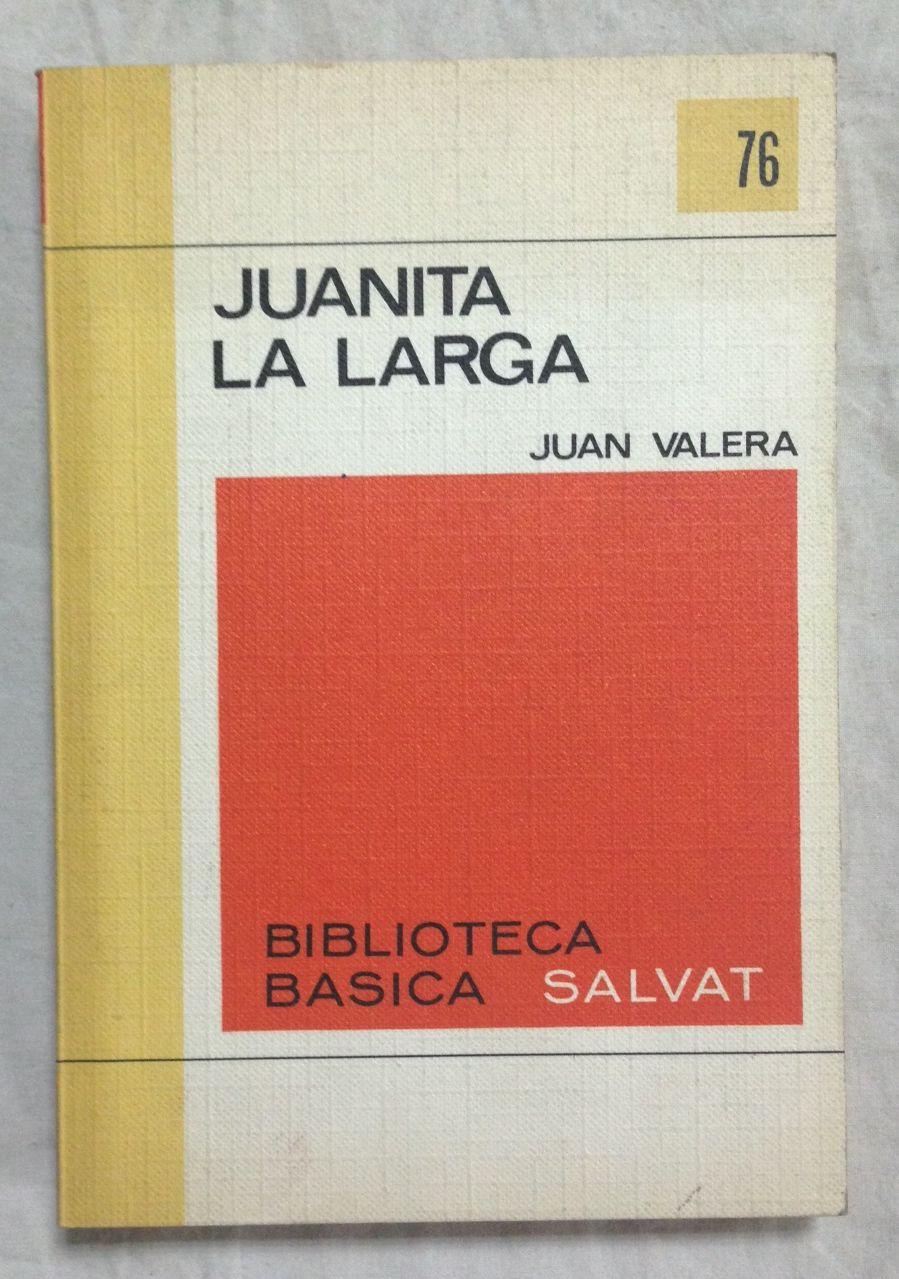 JUANITA LA LARGA - VALERA, Juan