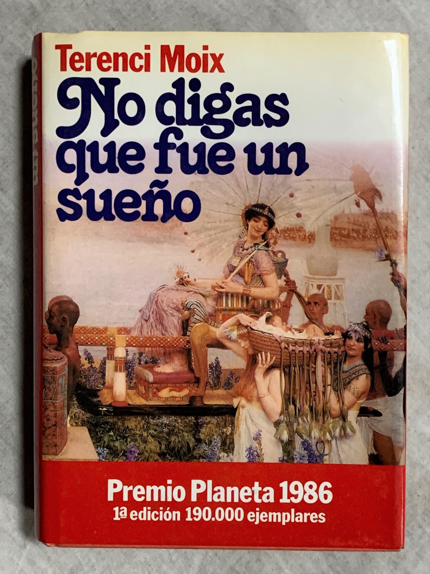 NO DIGAS QUE FUE UN SUEÑO (Marco Antonio y Cleopatra) - MOIX, Terenci