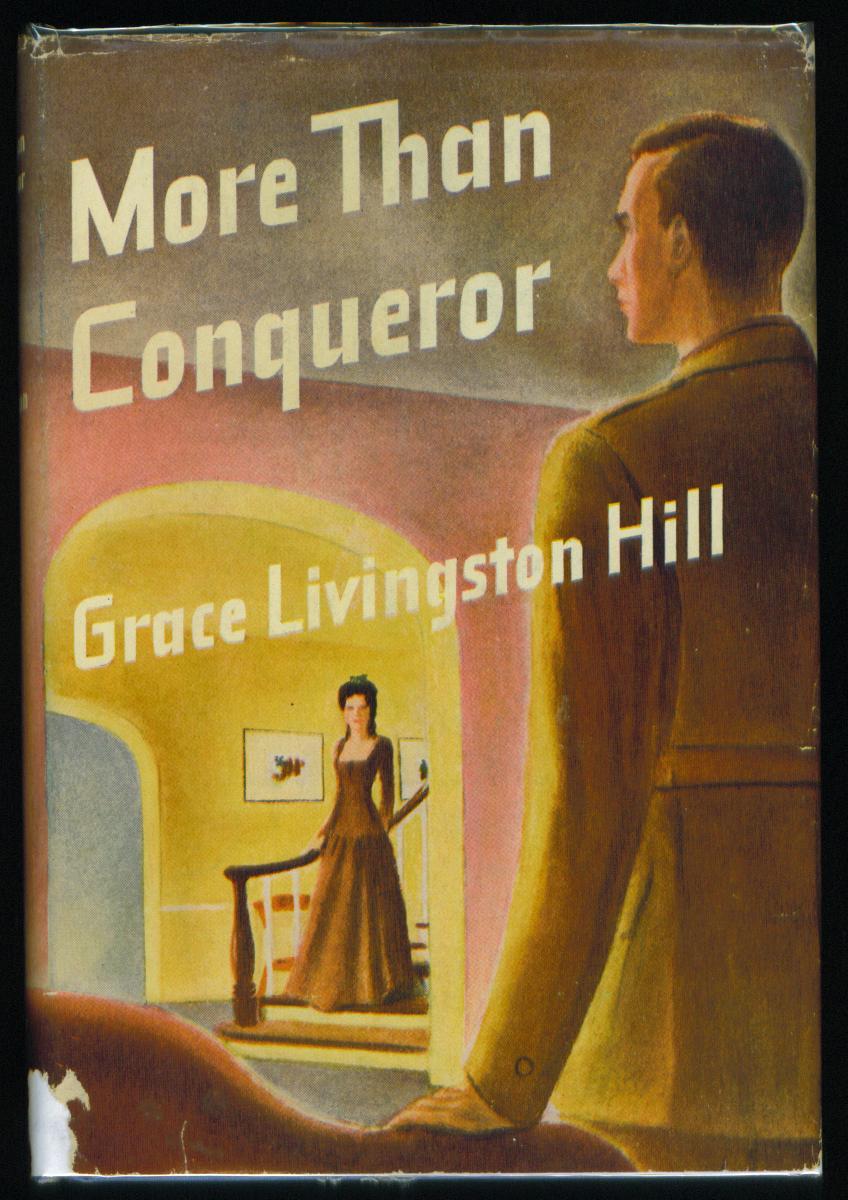 More Than Conqueror by Hill, Grace Livingston Very Good Hard Back