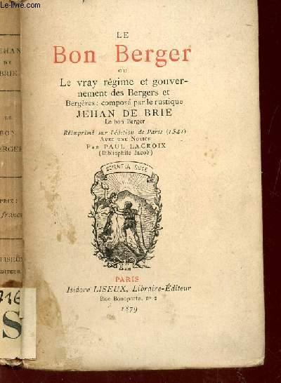 LE BON BERGER OU LE VRAY REGIME ET GOUVERNEMENT DES BERGERES / PETITE COLLECTION ELZEVIRIENNE. DE BRIE JEHAN [Near Fine] [Softcover]