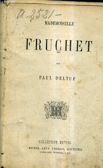 MADEMOISELLE FRUCHET. by DELTUF PAUL: bon Couverture souple | Le-Livre