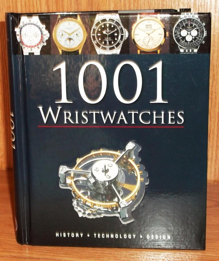 1001 Wristwatches History Technology Design By Haussermann Martin Near Fine Hardcover 2010 Printsandthepaper