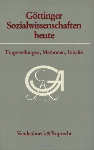 Göttinger Sozialwissenschaften heute. Fragestellungen, Methoden, Inhalte Serie A: Schriften, Band 8. - Lösche, Peter