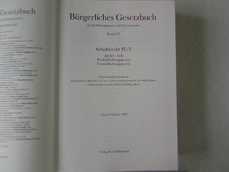 Bürgerliches Gesetzbuch mit Einführungsgesetz und Nebengesetzen, Band 5/2: Schuldrecht IV/2 (823 - 853) Produkthaftungsgesetz - Umwelthaftungsgesetz. - Mühl, Otto [Red.]