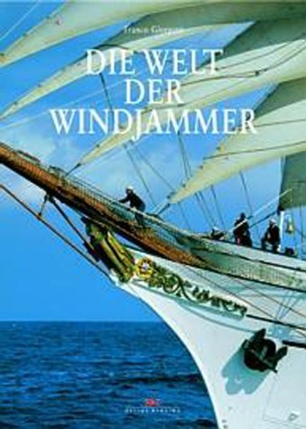 Die Welt der Windjammer. - Giorgetti, Franco und Erik Abranson