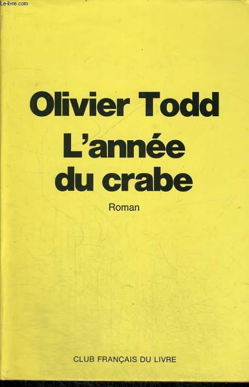 L'ANNEE DU CRABE. - TODD OLIVIER.