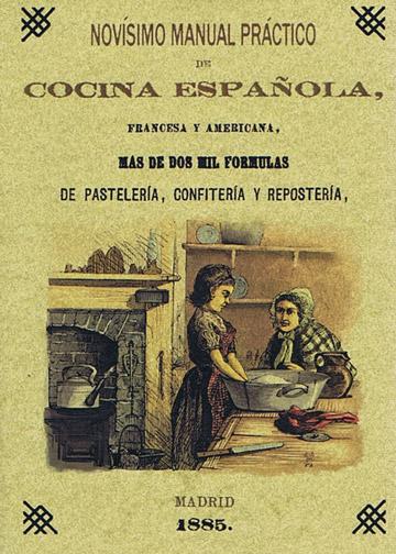 NOVISIMO MANUAL PRACTICO DE COCINA ESPAÑOLA, FRANCESA Y AMERICANA,higiene y economía doméstica. Contiene más de dos mil fórmulas de ejecucion sencilla y facil. Tratados especiales de pasteleria, confitería y Repostería. - VV. AA.