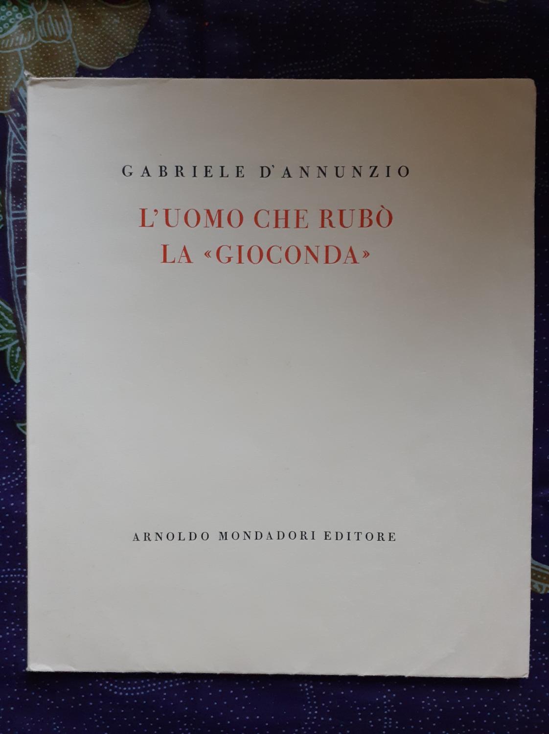 L UOMO CHE RUBO LA GIOCONDA . by D'ANNUNZIO Gabriele. | Librairie ...