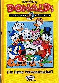 Donald`s Lieblingsbücher. - Bd. 1., Die liebe Verwandtschaft - Disney, Walt