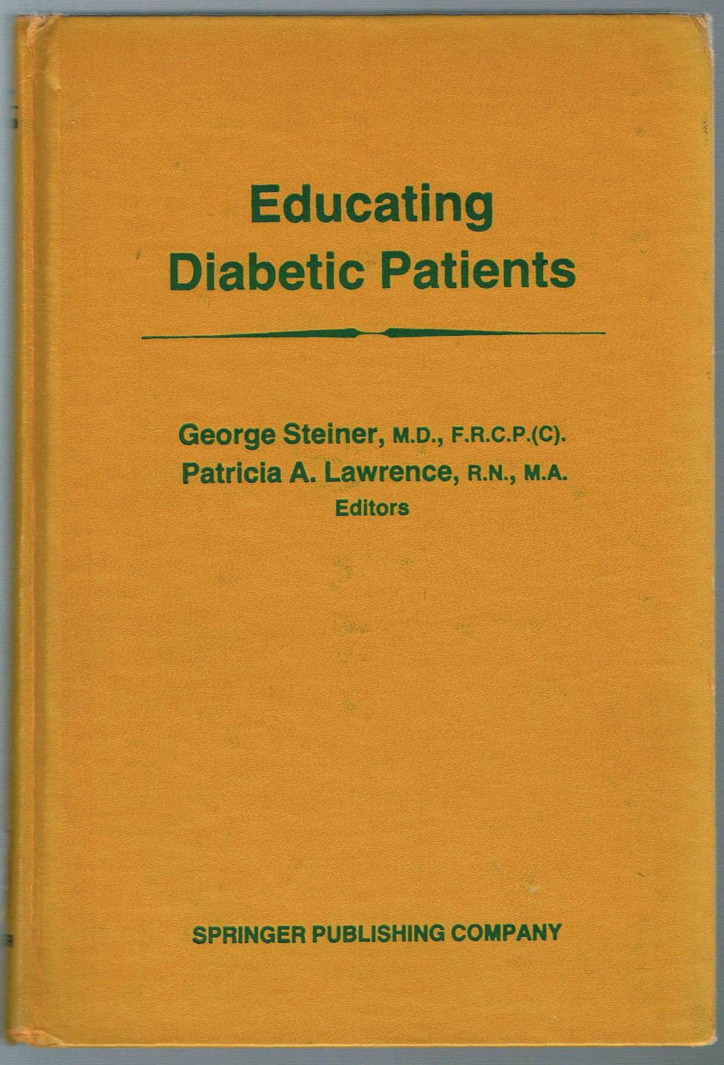 Educating Diabetic Patients by Steiner, Lawrence, Patricia A. (Eds) Good Hardcover