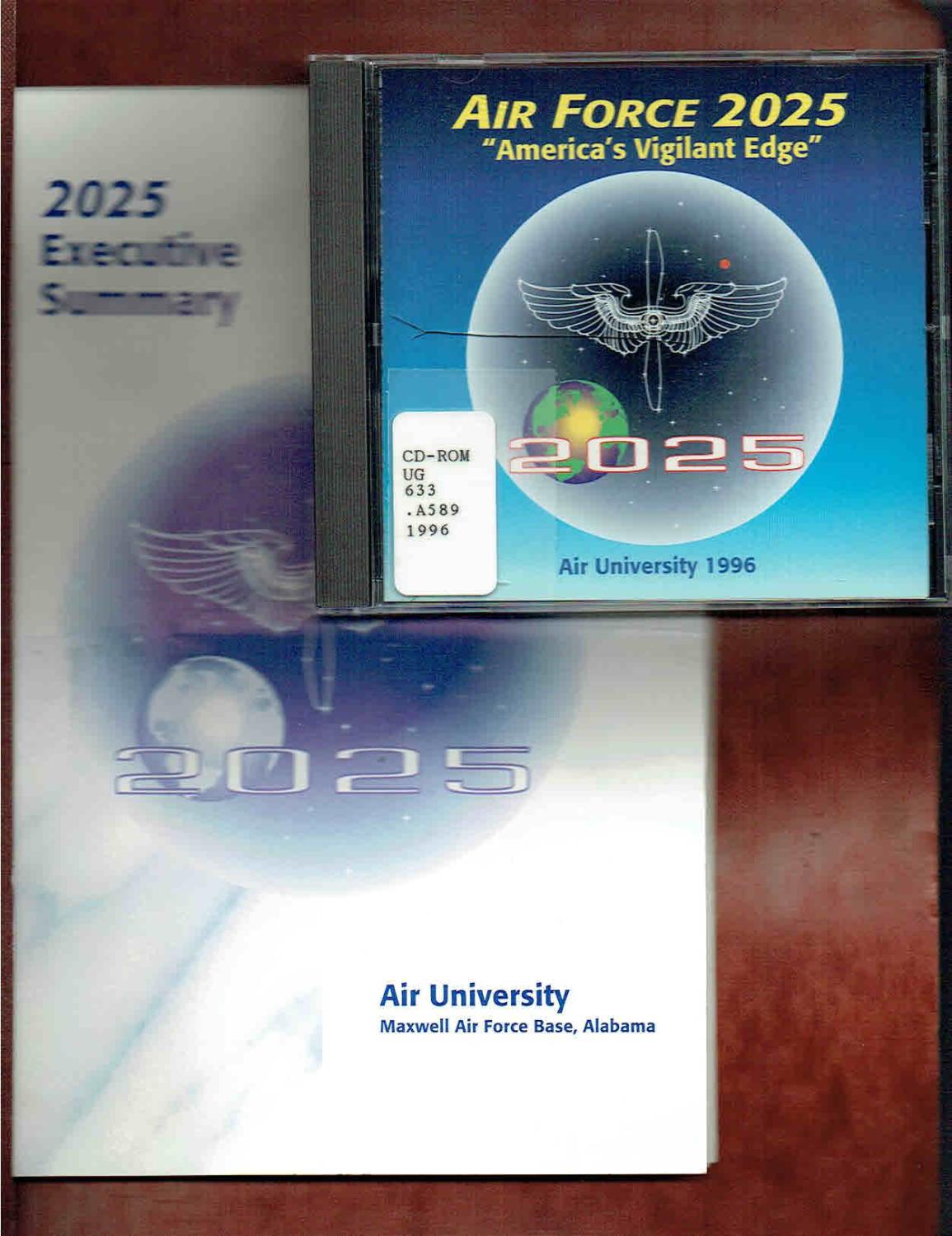 2025 Executive Summary (w/CDROM USAF 2025 White Papers) by Jay W