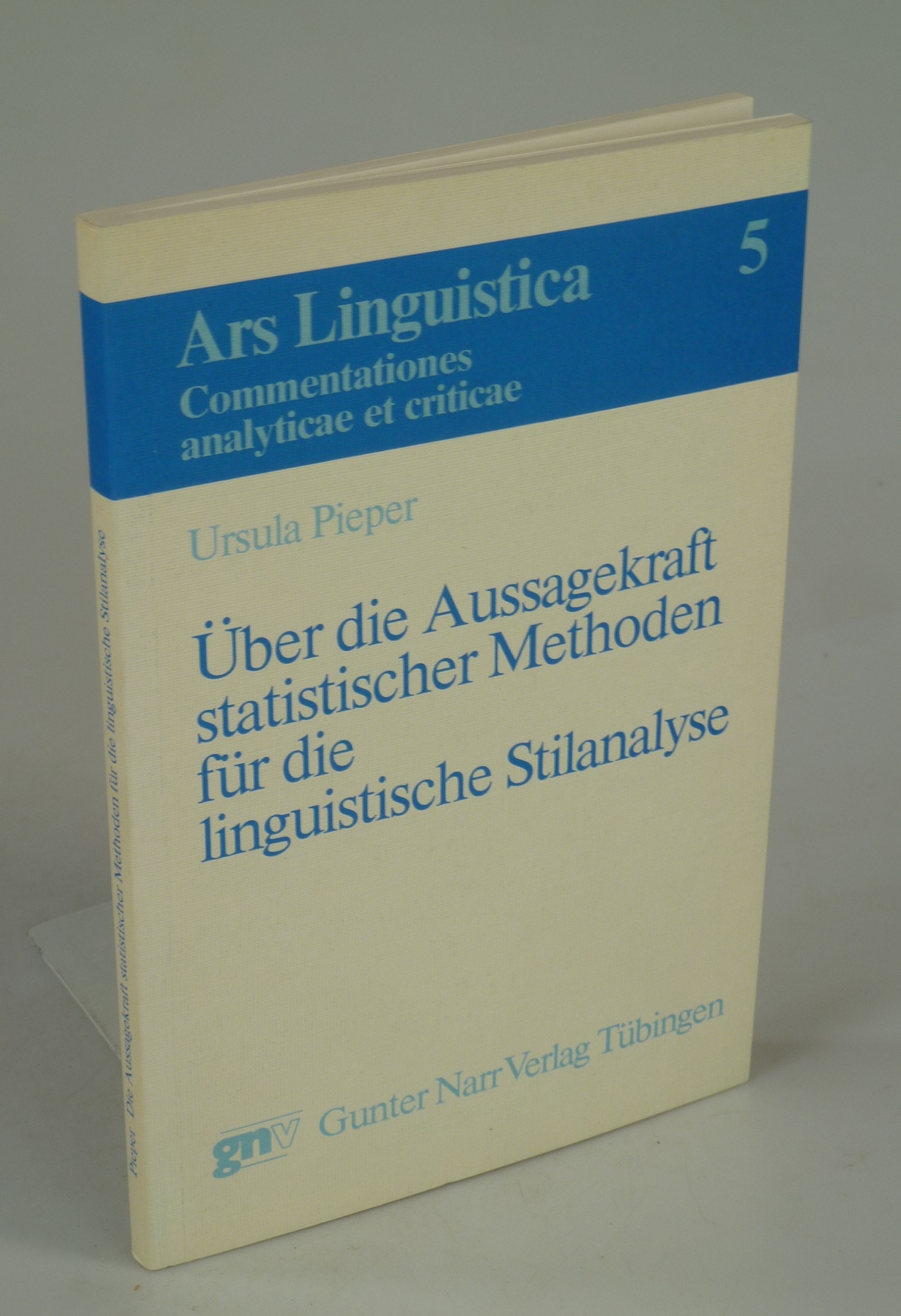 Über die Aussagekraft statistischer Methoden für die linguistische Stilanalyse. - PIEPER, Ursula.