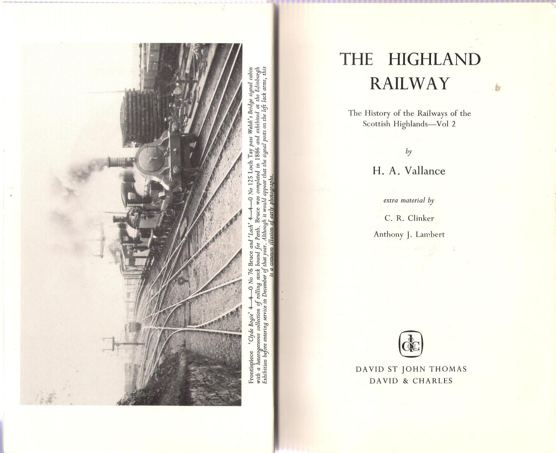 The Highland Railway : The History of the Railways of the Scottish Highlands - Vol 2 - Vallance, H.A.;Clinker, C.R.