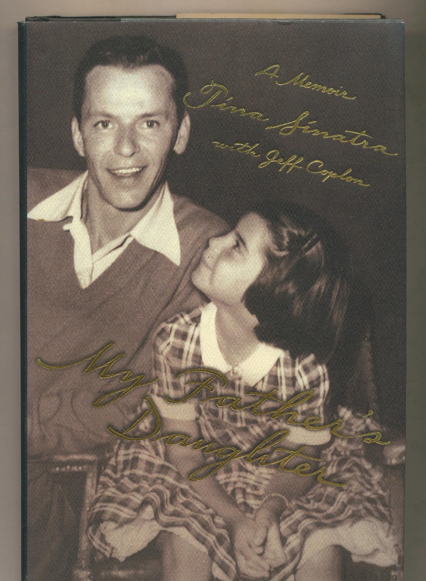 My father's daughter. A memoir. - Biografien. - Sinatra, Tina.