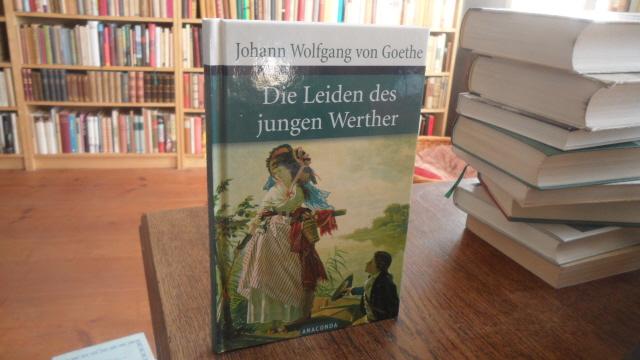 Die Leiden des jungen Werther. Roman. - Goethe, Johann Wolfgang von