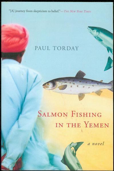 Salmon Fishing in the Yemen - Torday, Paul