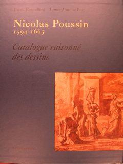 NICOLAS POUSSIN 1594 - 1665. Catalogue raisonnè des dessins. - ROSENBERG P. - PRAT L.-A.