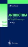 Antibiotika in der Praxis mit Hygieneratschlägen 2000/2001 - Daschner, Franz