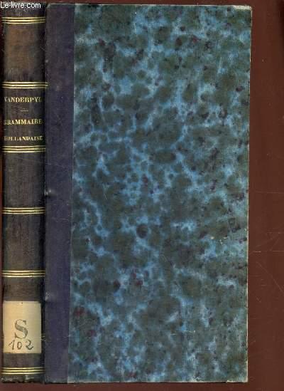 GRAMMAIRE HOLLANDOISE PRATIQUE - A l'usage des étrangers, et principalement des françois, qui veulent apprendre cette langue / 3e EDITION. - CAN DER PYL R.