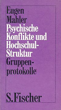 Psychische Konflikte und Hochschulstruktur : Gruppenprotokolle. - Mahler, Eugen
