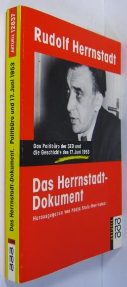 Das Herrnstadt-Dokument. Das Politbüro der SED und die Geschichte des 17.Juni 1953. - Herrnstadt, Rudolf