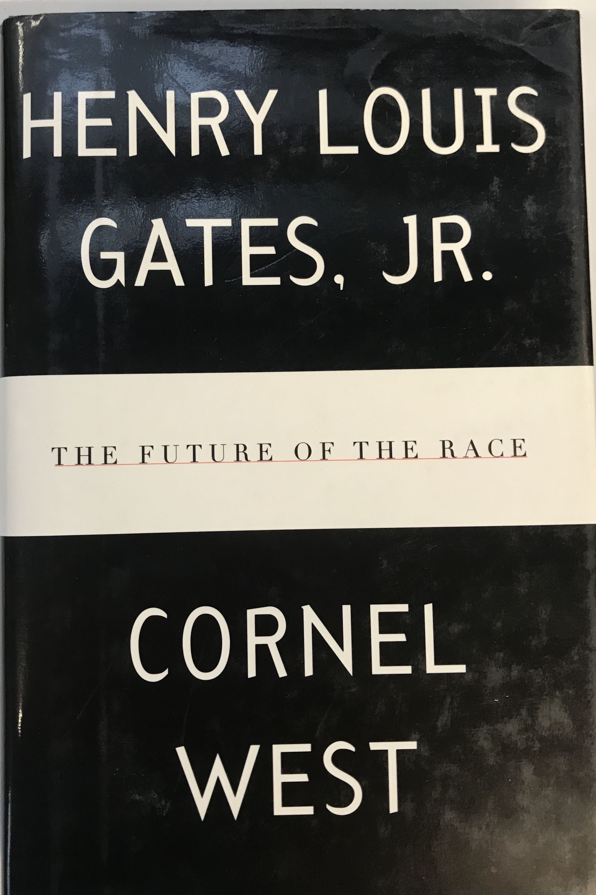 The Future of the Race - GATES, JR., Henry Louis and WEST, Cornel