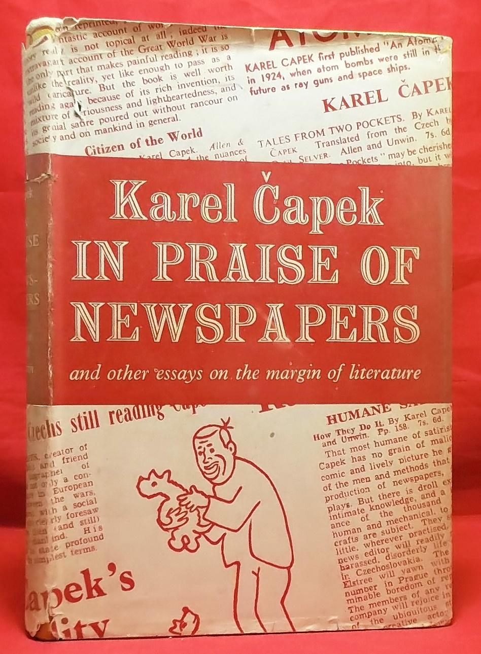 Publ Arts NY1951 INV 333 In Praise of Newspapers by Karel Capek 