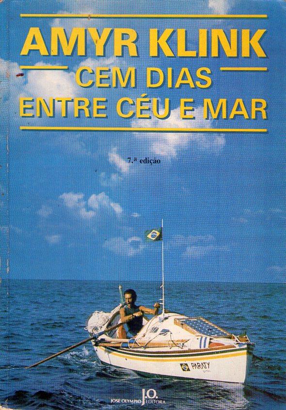 CEM DIAS ENTRE CEU E MAR. 7° ediçao - Klink, Amyr