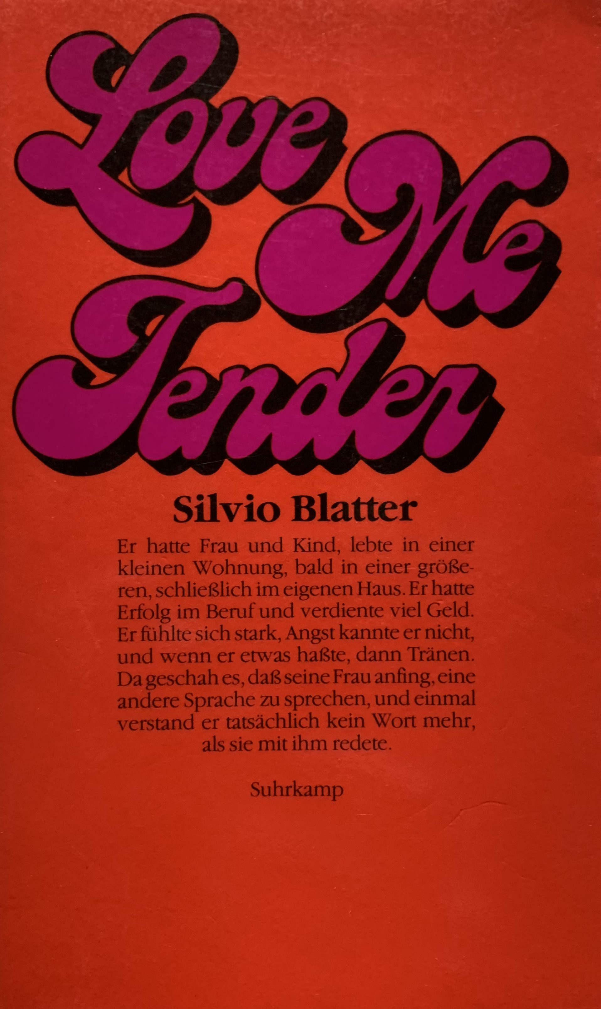 Blatter, Silvio. Love me tender.