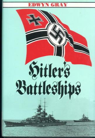 Hitler's Battleships - Edwyn Gray