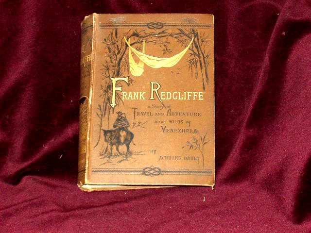 Frank Redcliffe. A Story of Travel and Adventure in the Forests of ...