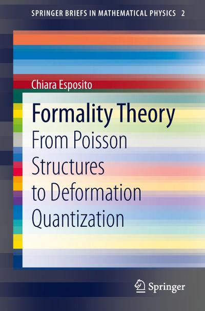 Formality Theory : From Poisson Structures to Deformation Quantization - Chiara Esposito