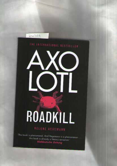 Axolotl Roadkill - Helene Hegemann