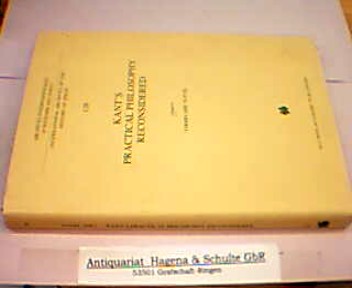 Kant's Practical Philosophy Reconsidered. Papers presented at the Seventh Jerusalem Philosophical Encounter, December 1986. (= International Archives of the History of Ideas / Archives internationales d'histoire des idées 128). - Yovel, Yirmiyahu (ed.)