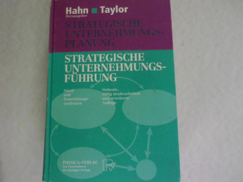 Strategische Unternehmungsplanung - Strategische Unternehmungsführung: Stand und Entwicklungstendenzen. - Hahn, Dietger und Bernard Taylor
