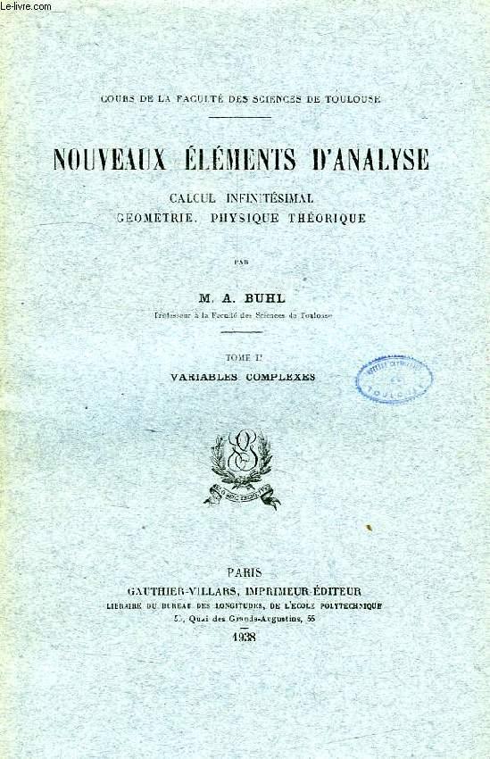 NOUVEAUX ELEMENTS D'ANALYSE, CALCUL INFINITESIMAL, GEOMETRIE, PHYSIQUE ...